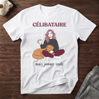 T-Shirt — Célibataire, mais jamais seule