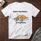 T-Shirt — Encore 5 minutes ou 5 heures