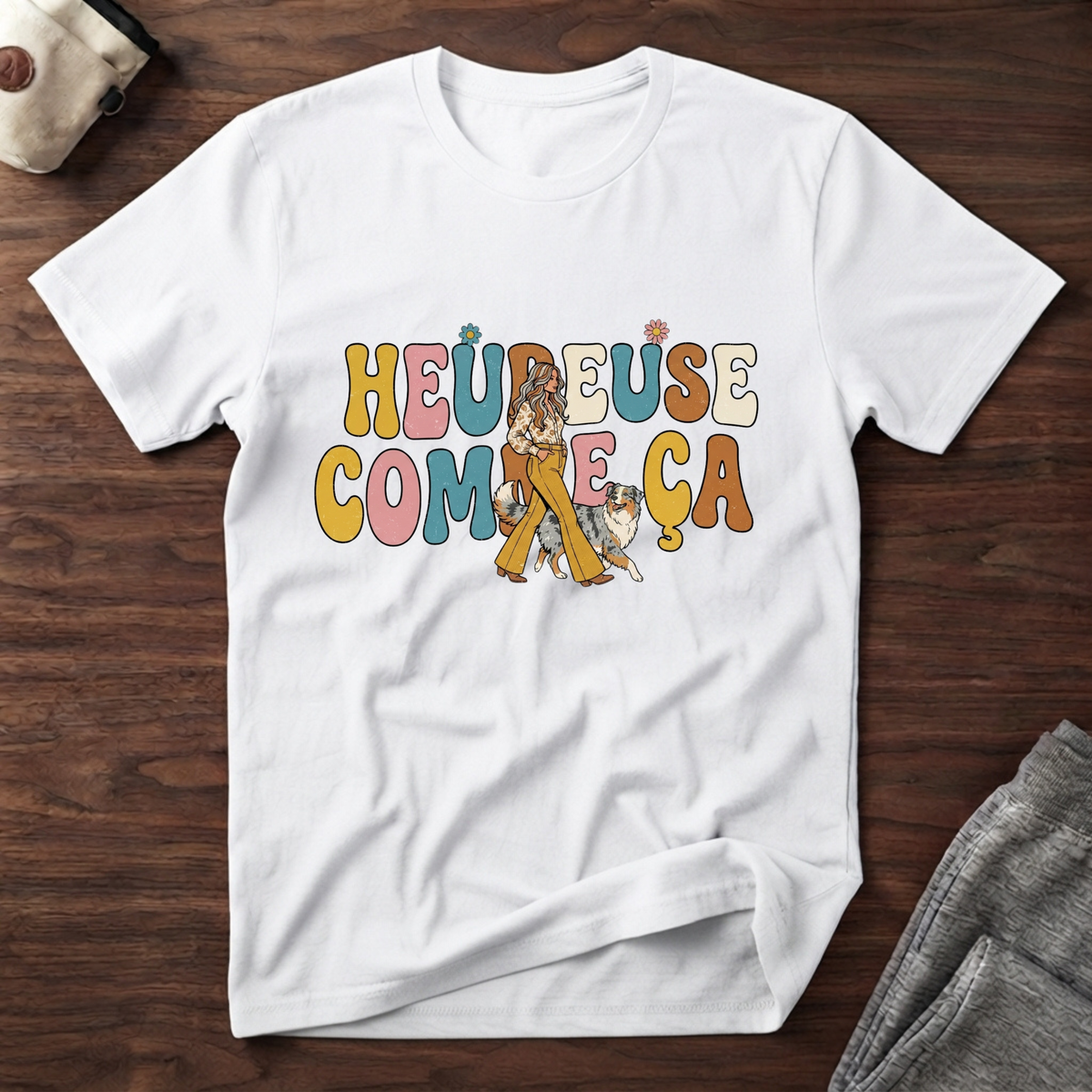 T-Shirt — Heureuse comme ça