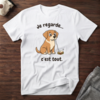 T-Shirt — Je regarde... c'est tout