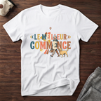T-Shirt — Le meilleur commence