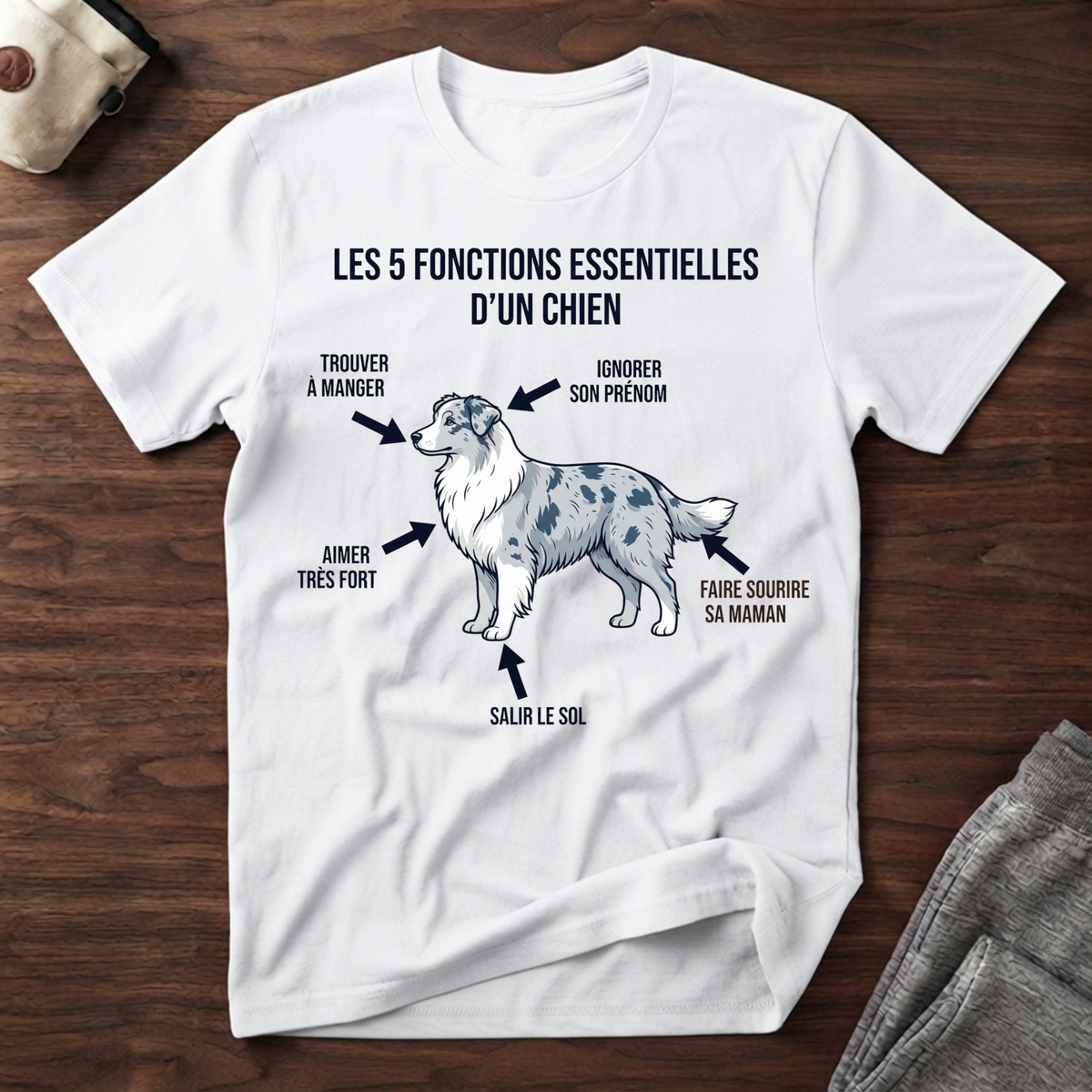 Les 5 fonctions essentielles d'un chien - T-Shirt