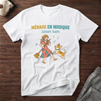 T-Shirt — Ménage en musique, sinon rien