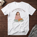 Mon moment à moi - T-Shirt