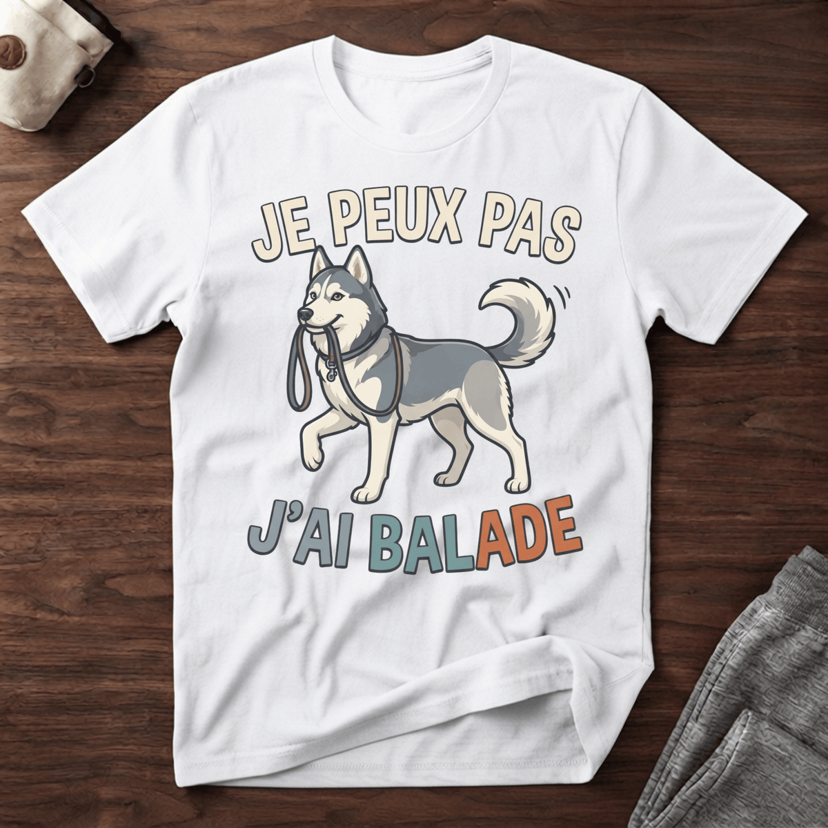 Je peux pas j'ai balade / Husky - T-Shirt