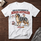 Guide de fonctionnement du Berger Australien - T-Shirt