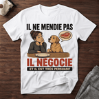 Il ne mendie pas... - T-Shirt