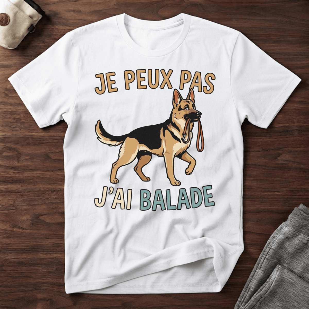 Je peux pas j'ai balade / Berger Allemand - T-Shirt