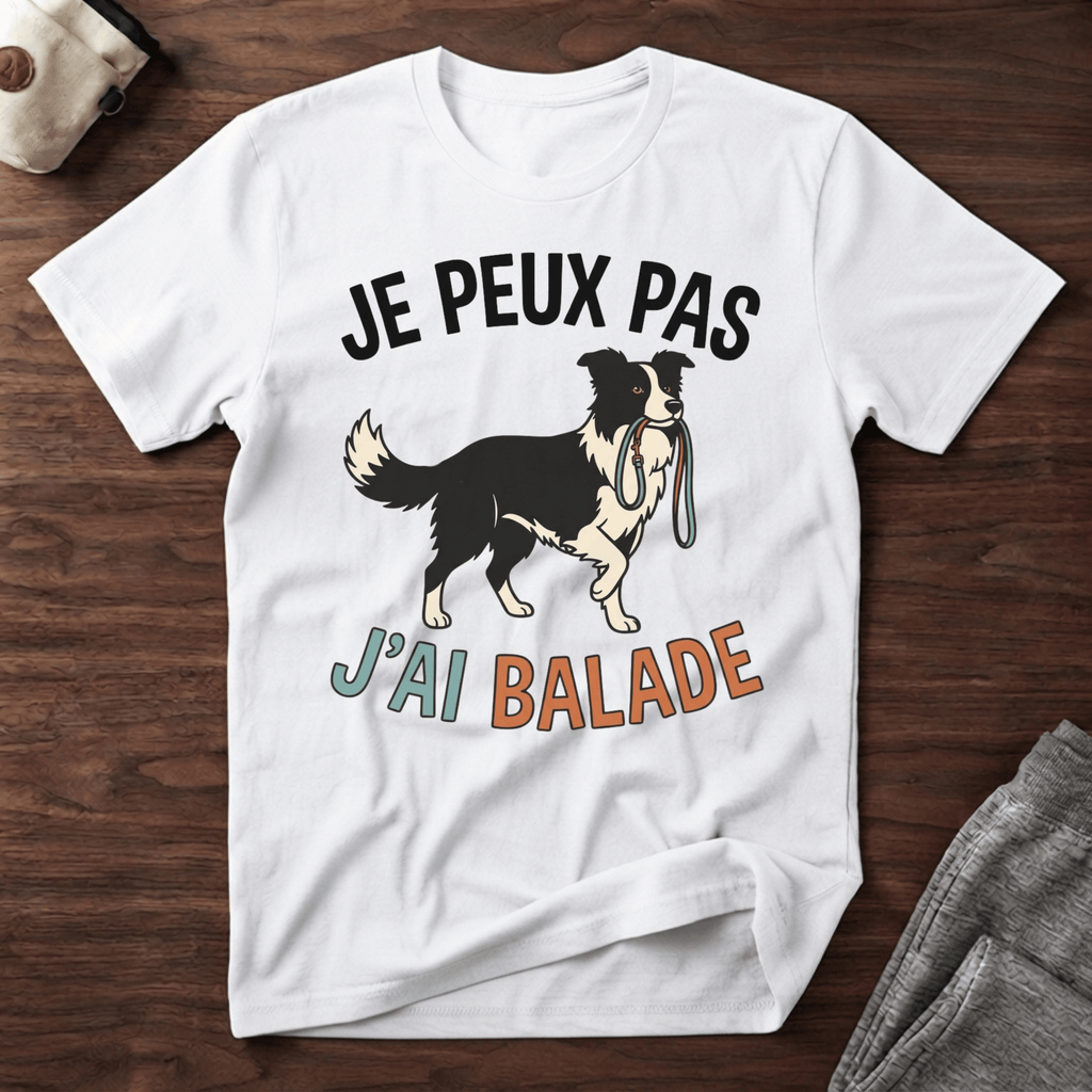 Je peux pas j'ai balade / Border Collie - T-Shirt