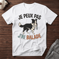 Je peux pas j'ai balade / Border Collie - T-Shirt
