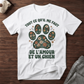 Tout ce qu'il me faut - T-Shirt