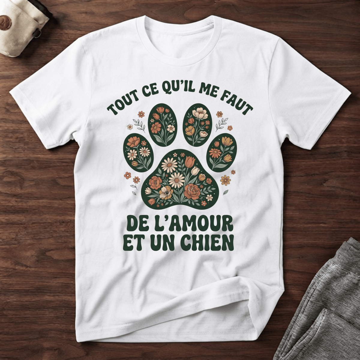 Tout ce qu'il me faut - T-Shirt