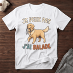 Je peux pas j'ai balade / Golden Retriever - T-Shirt