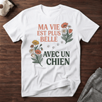 Ma vie est plus belle... - T-Shirt