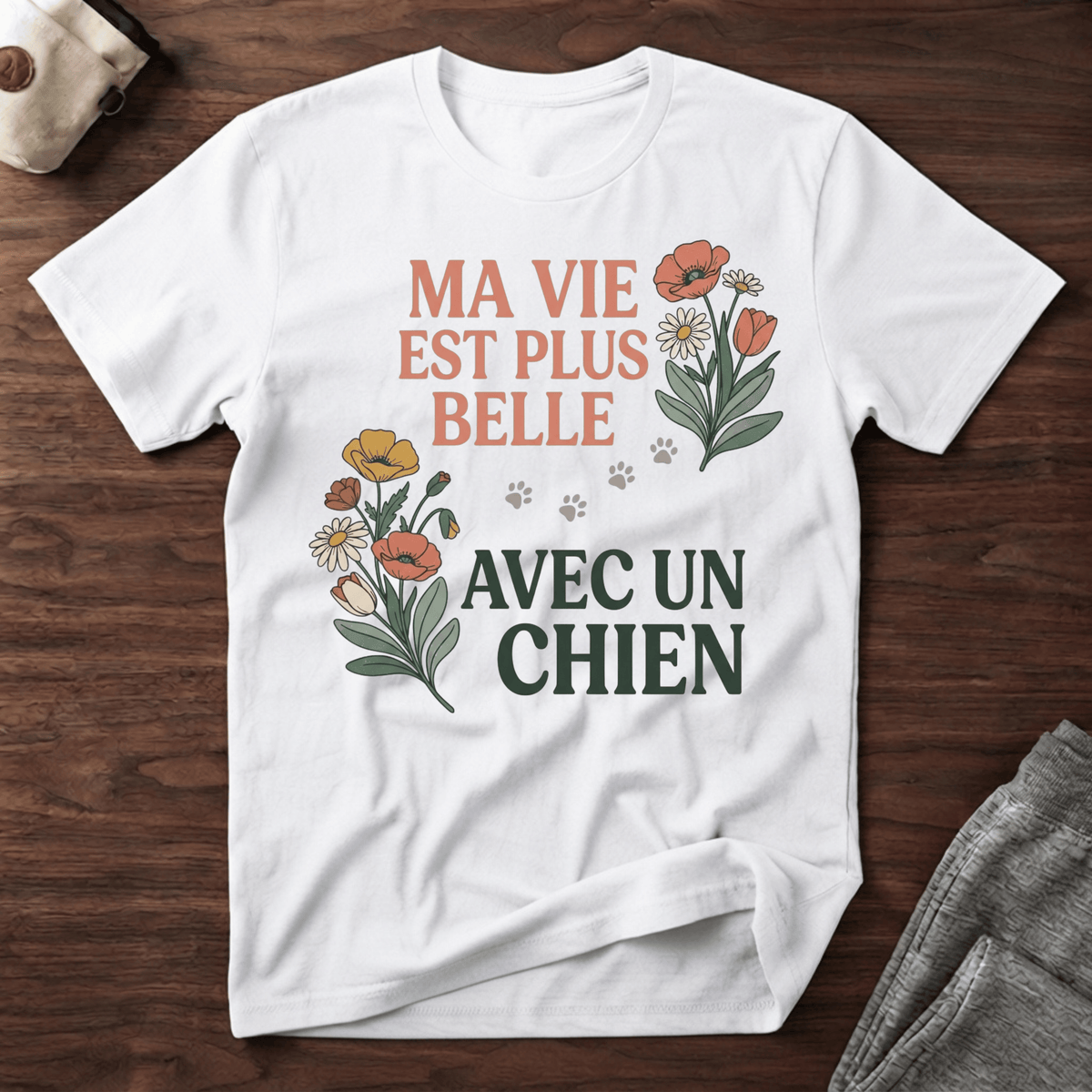 Ma vie est plus belle... - T-Shirt