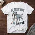 Je peux pas j'ai balade / Staffe - T-Shirt
