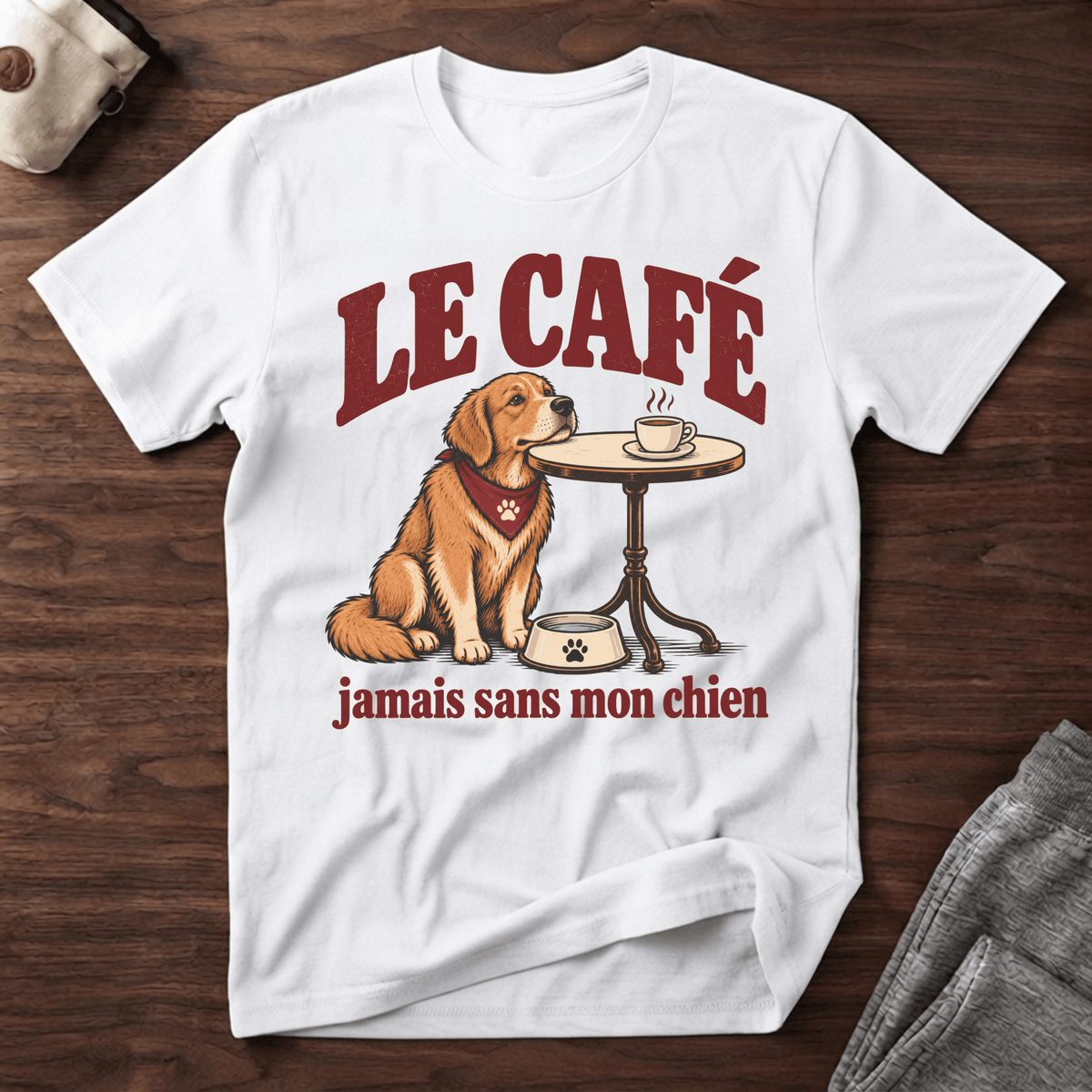 Le café jamais sans mon chien - T-Shirt