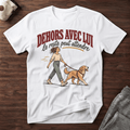 Dehors avec lui - T-Shirt