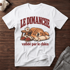 Le dimanche validé par le chien - T-Shirt