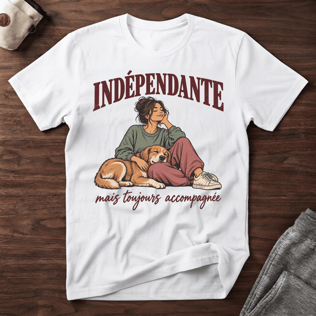 Indépendante mais toujours accompagnée - T-Shirt