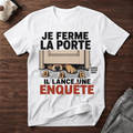Je ferme la porte... - T-Shirt