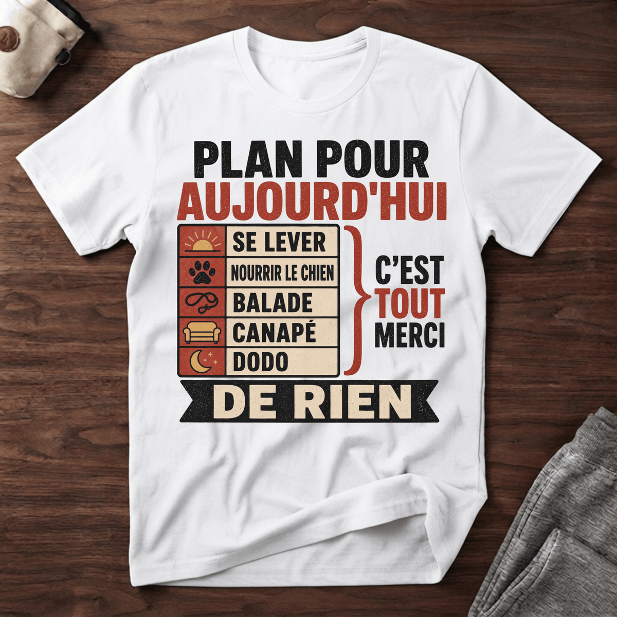 Plan pour aujourd'hui - T-Shirt