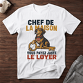 Chef de la maison - T-Shirt