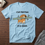 T-Shirt — C'est important, je la ramène