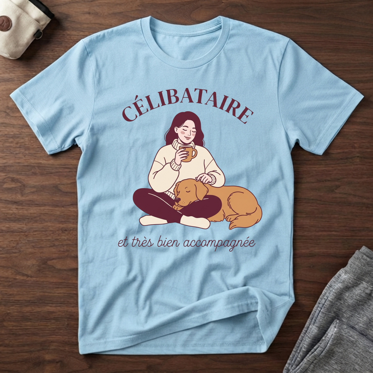 Célibataire et très bien accompagnée - T-Shirt