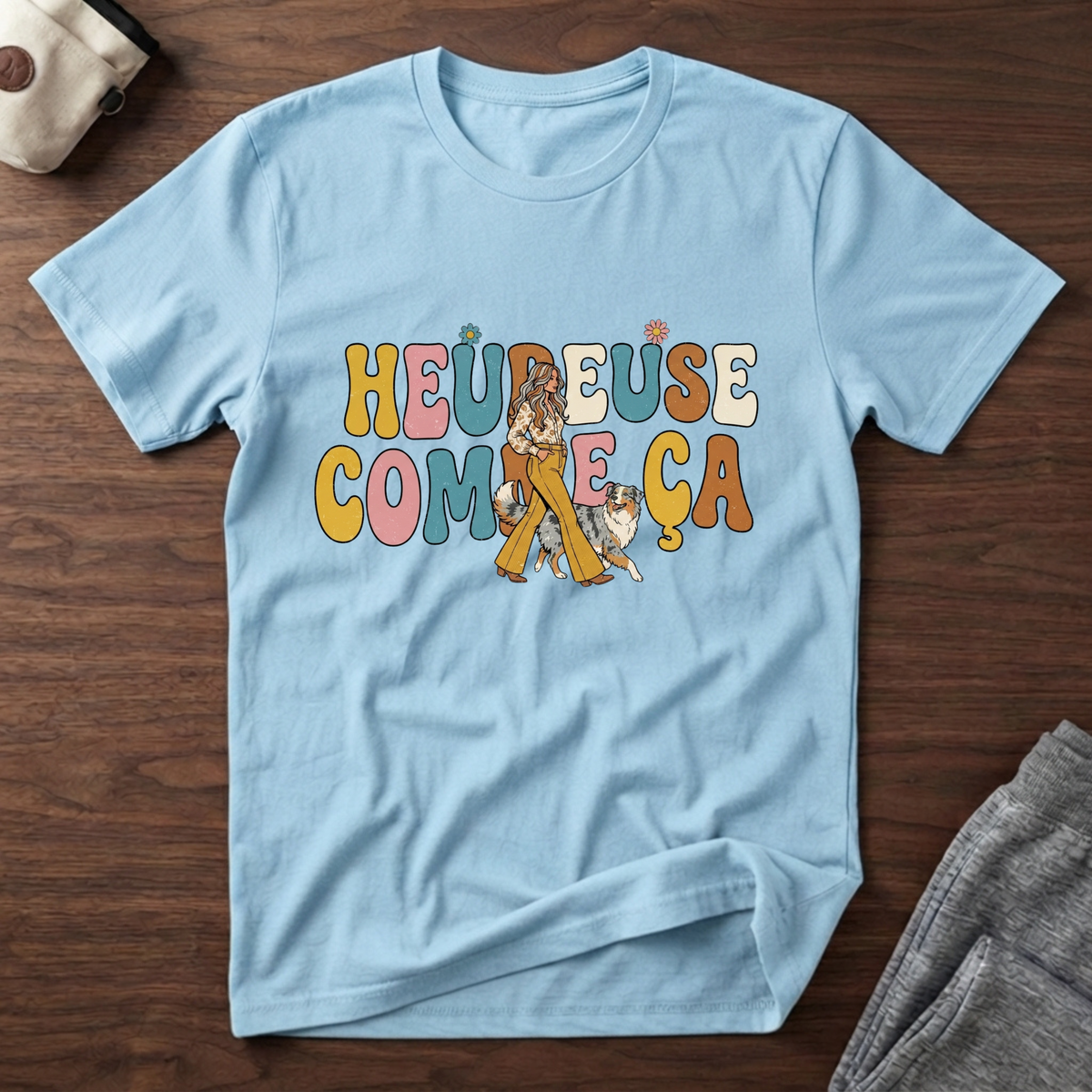 T-Shirt — Heureuse comme ça