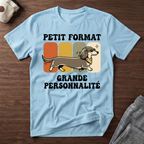 Petit Format / Grande Personnalité - T-Shirt