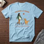 T-Shirt — Prendre le temps de vivre, rire, marcher