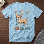 Je peux pas j'ai balade / Chihuahua - T-Shirt