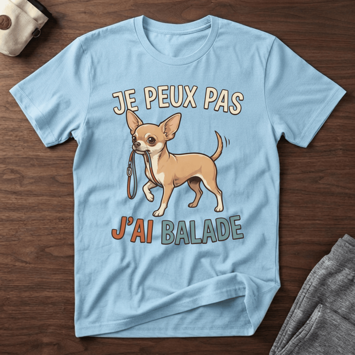 Je peux pas j'ai balade / Chihuahua - T-Shirt