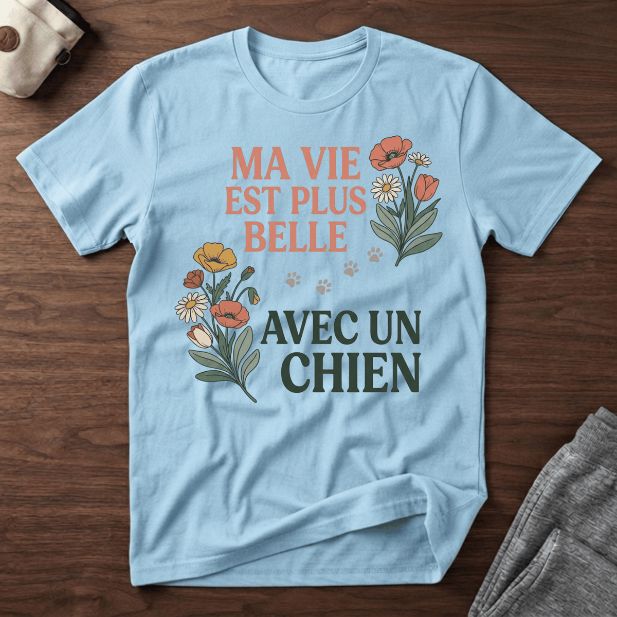 Ma vie est plus belle... - T-Shirt