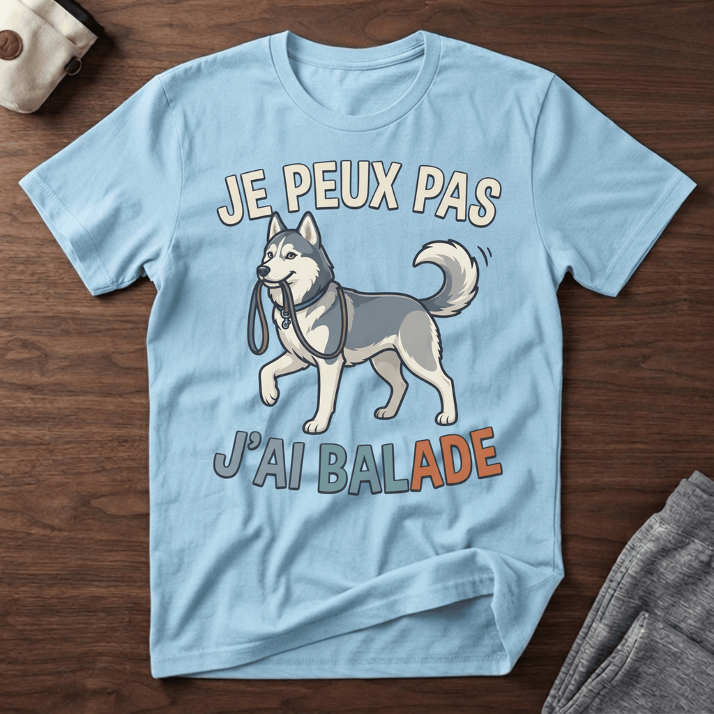 Je peux pas j'ai balade / Husky - T-Shirt