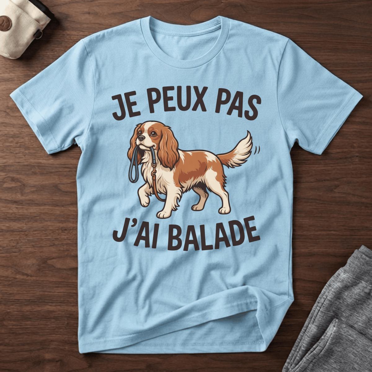 Je peux pas j'ai balade / Cavalier King Charles - T-Shirt