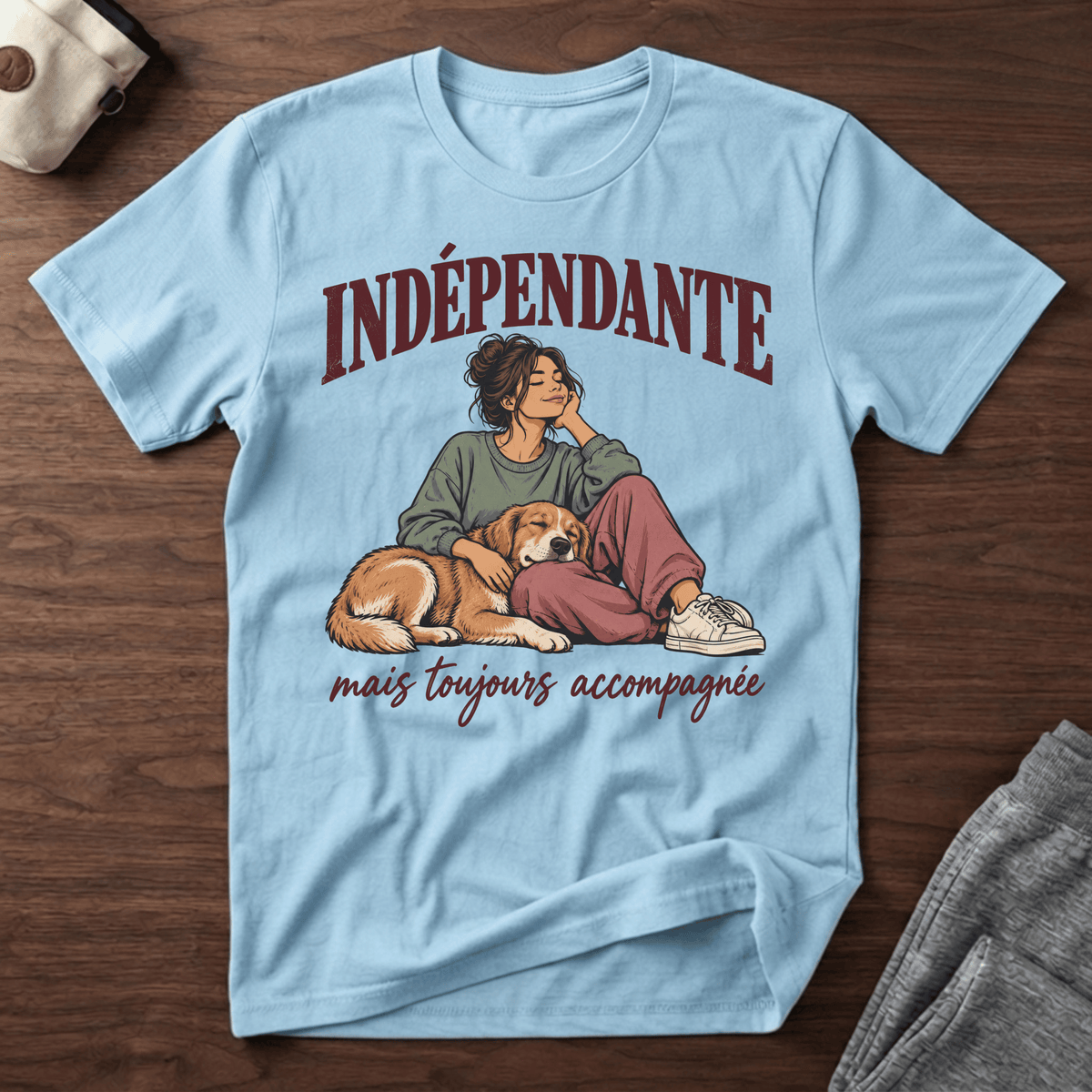 Indépendante mais toujours accompagnée - T-Shirt