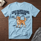 Les 5 talents cachés d'un chien - T-Shirt