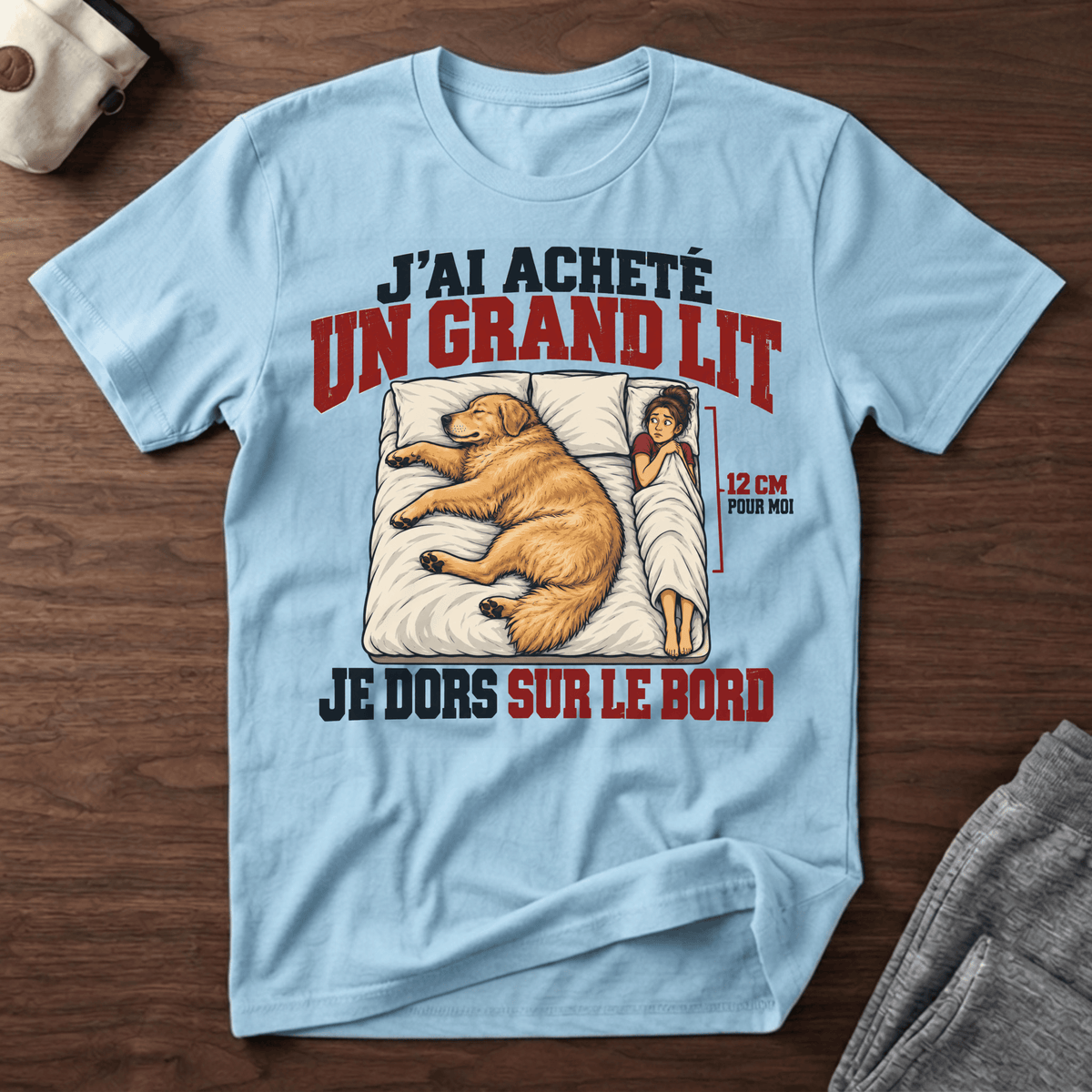 J'ai acheté un grand lit... - T-Shirt