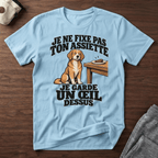 Je ne fixe pas ton assiette - T-Shirt