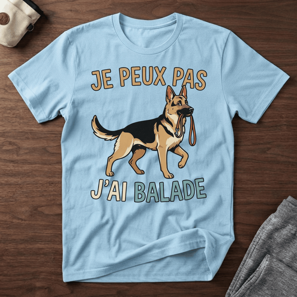 Je peux pas j'ai balade / Berger Allemand - T-Shirt