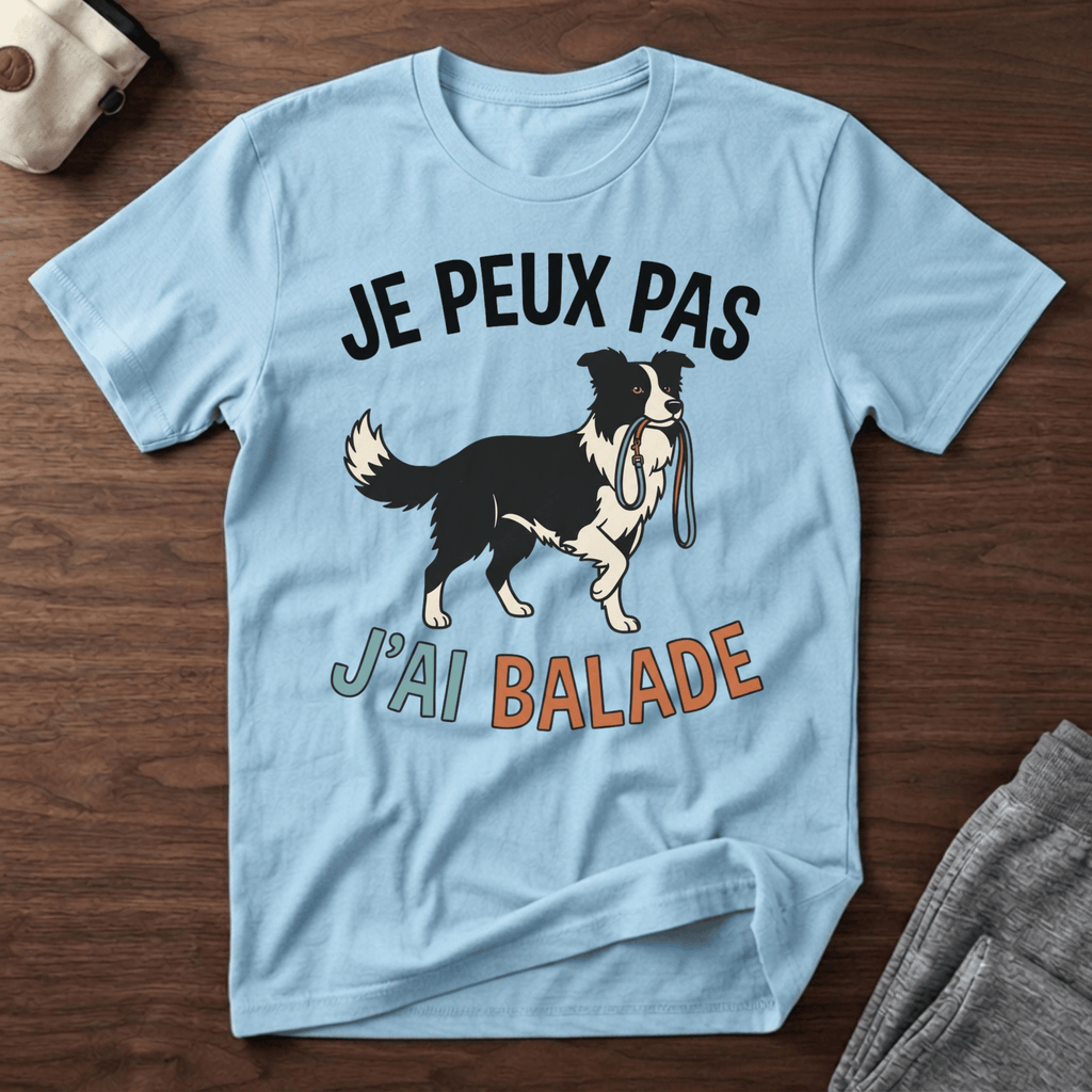 Je peux pas j'ai balade / Border Collie - T-Shirt