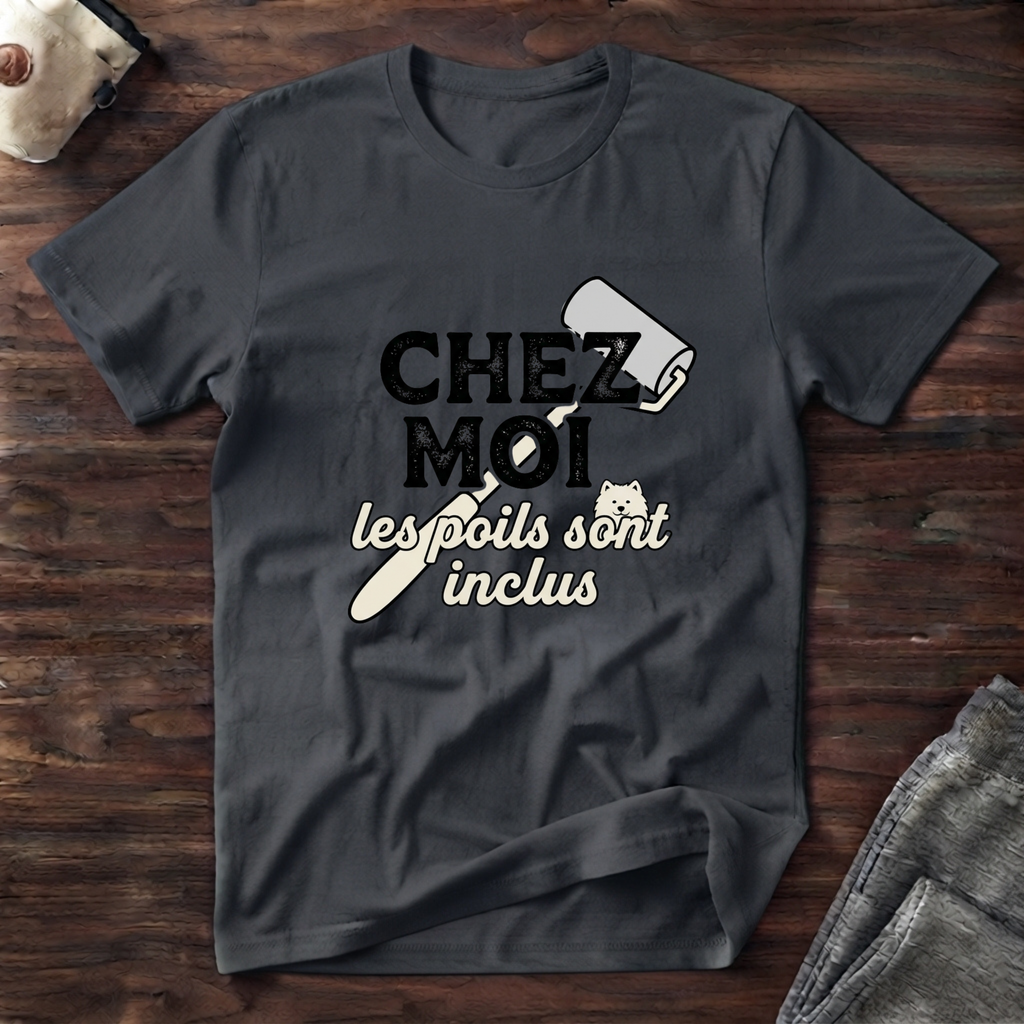 T-Shirt — Chez moi, les poils sont inclus