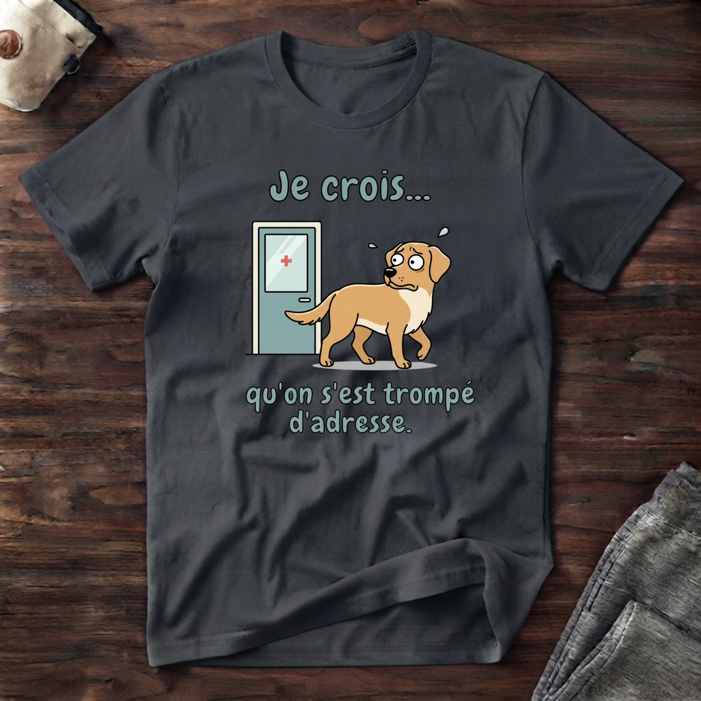 T-Shirt — Je crois qu'on s'est trompé d'adresse