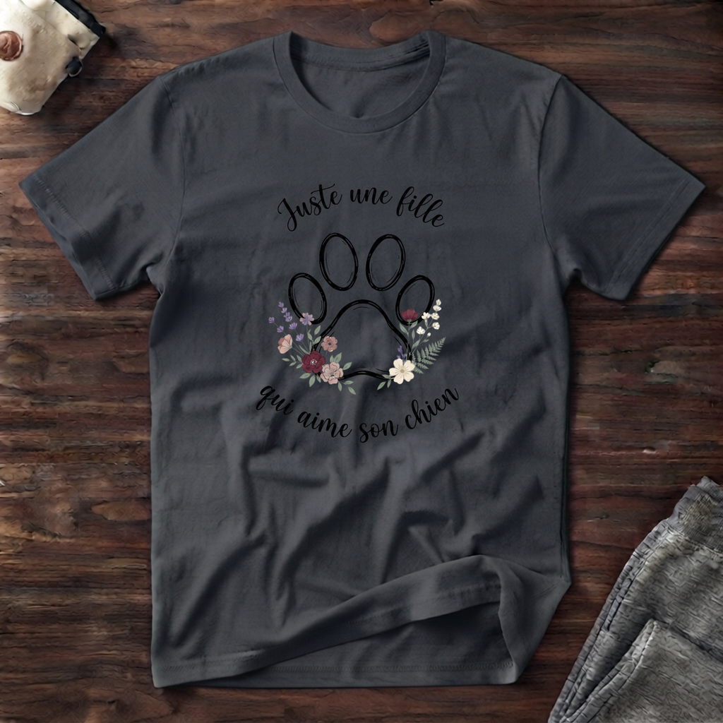 T-Shirt — Juste une fille qui aime son chien