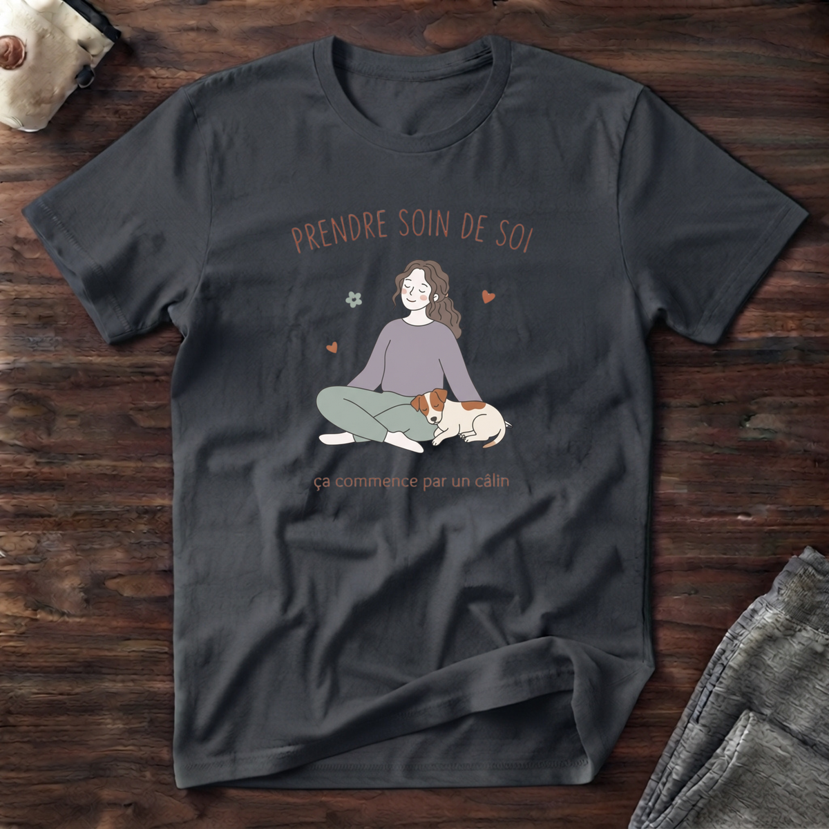 T-Shirt — Prendre soin de soi, ça commence par un câlin