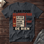 Plan pour aujourd'hui - T-Shirt