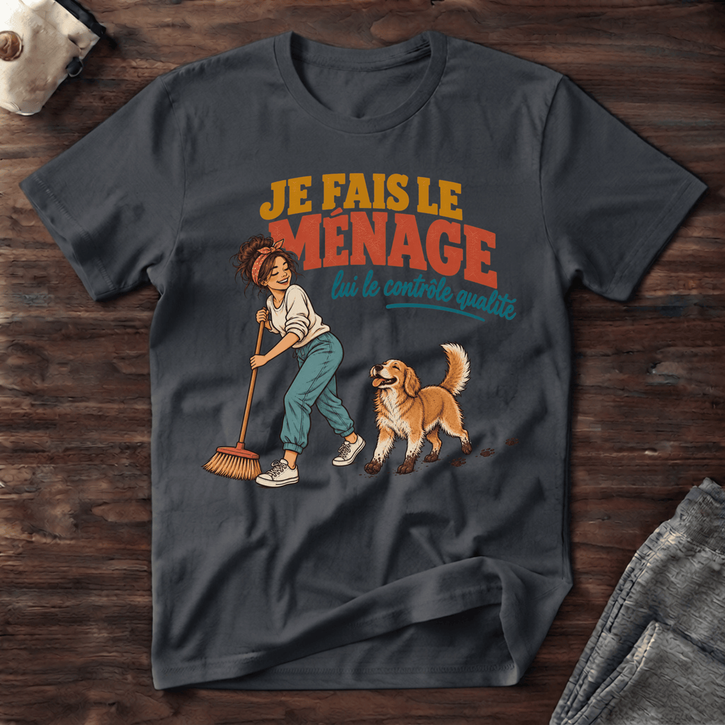 Je fais le ménage - T-Shirt