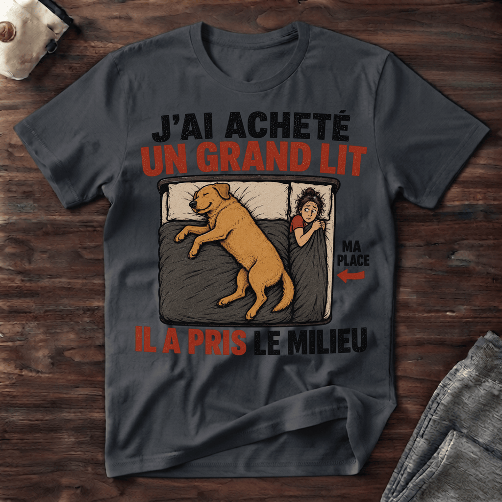 J'ai acheté un grand lit... - T-Shirt